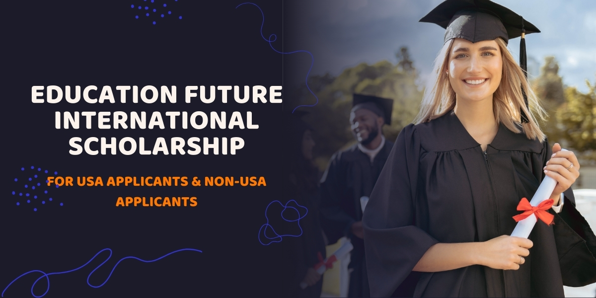 Education Future International Scholarship